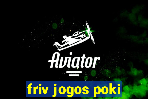 friv jogos poki